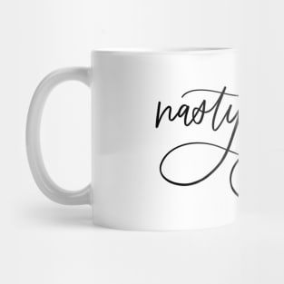 Nasty Woman Hand Lettered (black text) Mug